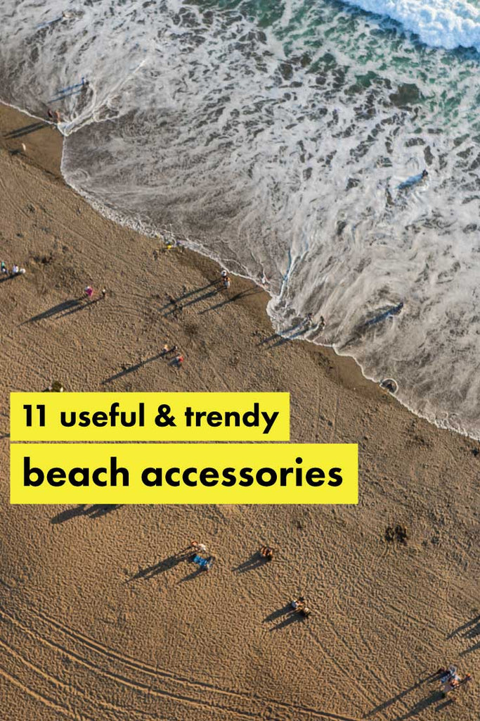 11 Useful AND Trendy Beach Accessories